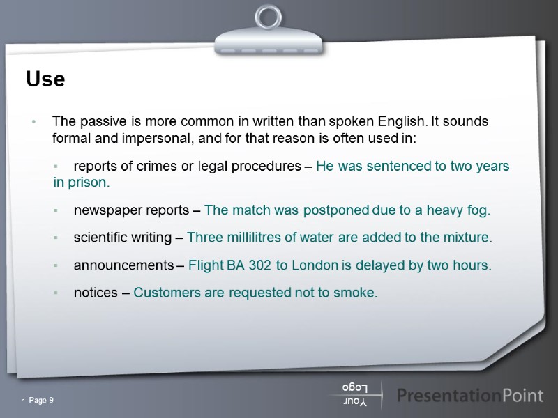 ▫  Page 9 Use  The passive is more common in written than
